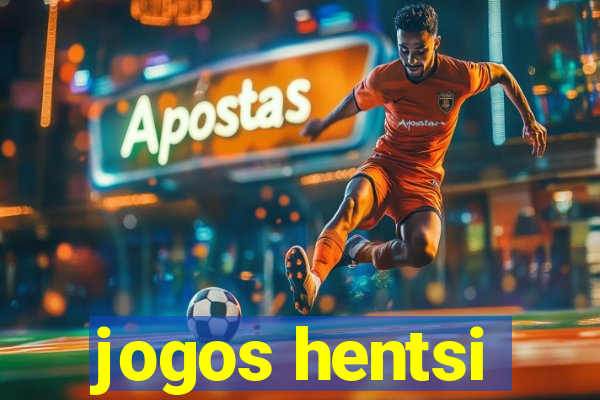 jogos hentsi